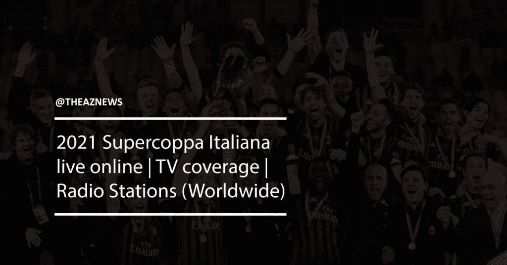 2021 Supercoppa Italiana live online 