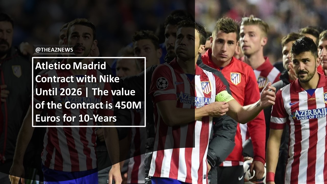 Atletico Madrid Contract with Nike