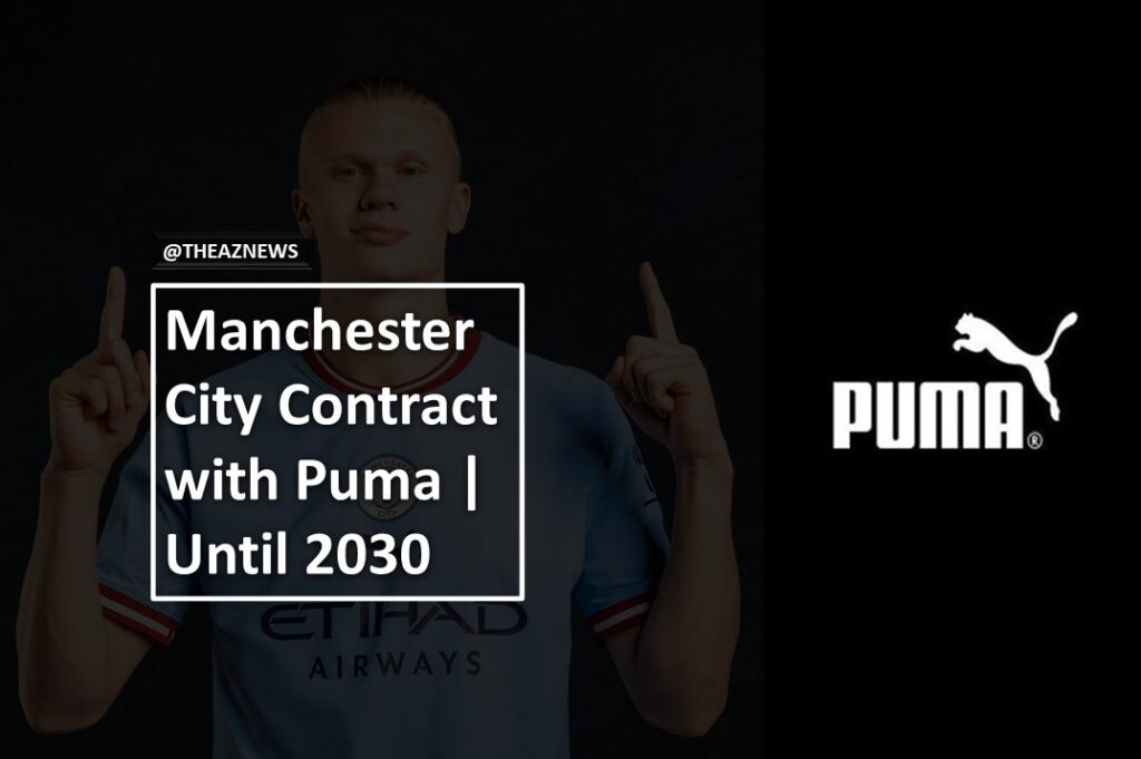 Manchester City contract with Puma until 2030 | The contract is worth £650m over 10 years