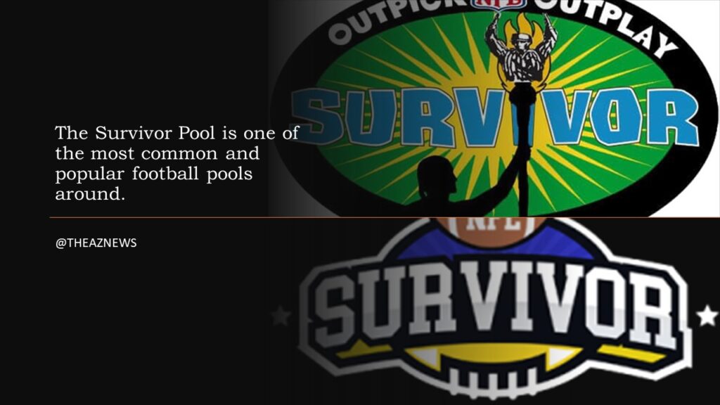The Survivor Pool is one of the most