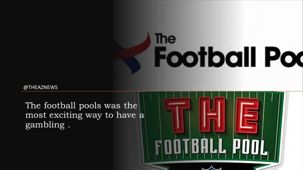 The football pools was the most exciting way