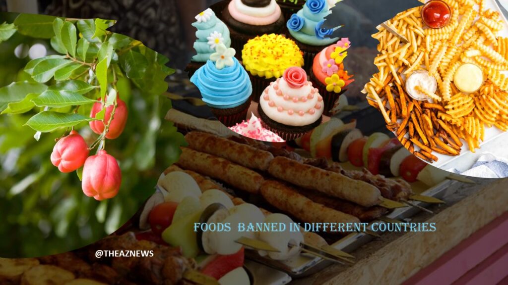 Foods Banned in Different Countries